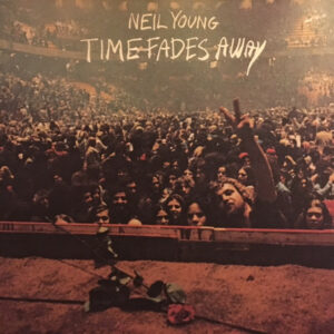 Neil Young – Time Fades Away