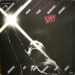 Southside Johnny And The Asbury Jukes ‎– Live - Reach Up And Touch The Sky