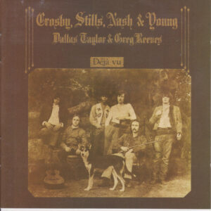 Crosby, Stills, Nash & Young – Déjà Vu