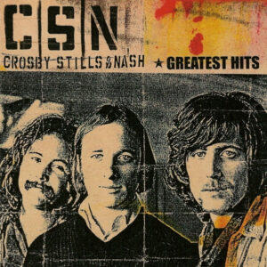 Crosby, Stills & Nash – Greatest Hits