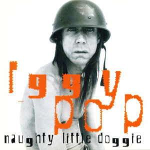 Iggy Pop ‎– Naughty Little Doggie