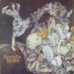 Kate Bush ‎– Never For Ever
