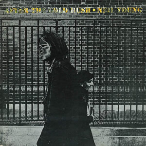 Neil Young ‎– After The Gold Rush