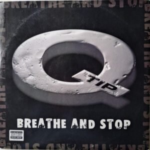 Q-Tip ‎– Breathe And Stop