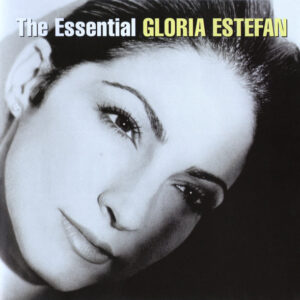 Gloria Estefan ‎– The Essential Gloria Estefan