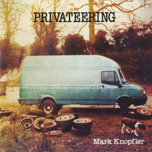 Mark Knopfler – Privateering