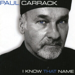 Paul Carrack – I Know That Name
