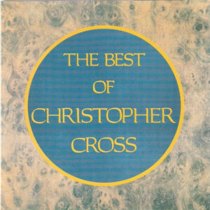 Christopher Cross ‎– The Best Of Christopher Cross
