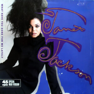 Janet Jackson ‎– What Have You Done For Me Lately