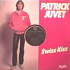 Patrick Juvet ‎– Swiss Kiss