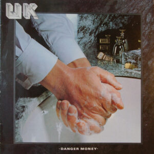 UK ‎– Danger Money