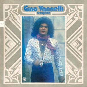 Gino Vannelli ‎– Crazy Life