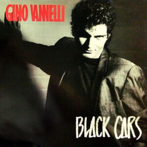 Gino Vannelli ‎– Black Cars