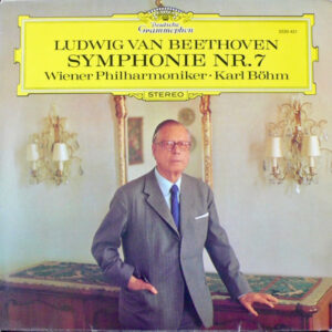 Ludwig Van Beethoven / Wiener Philharmoniker - Karl Böhm ‎– Symphonie Nr. 7