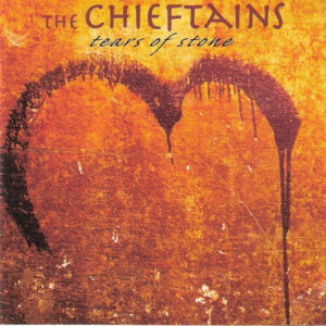 The Chieftains ‎– Tears Of Stone
