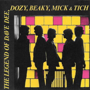 Dave Dee, Dozy, Beaky, Mick & Tich ‎– The Legend Of Dave Dee, Dozy, Beaky, Mick & Tich