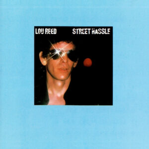 Lou Reed ‎– Street Hassle