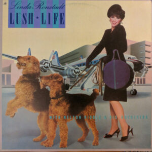 Linda Ronstadt With Nelson Riddle & His Orchestra ‎– Lush Life