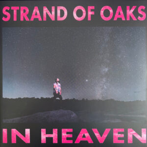 Strand Of Oaks ‎– In Heaven