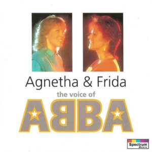 Agnetha & Frida ‎– The Voice Of ABBA