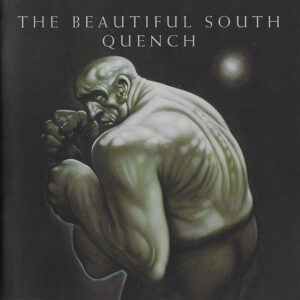 The Beautiful South ‎– Quench
