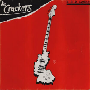 Die Crackers ‎– B R D igung