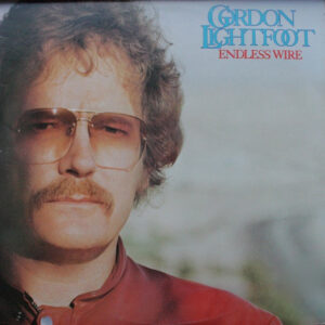 Gordon Lightfoot ‎– Endless Wire