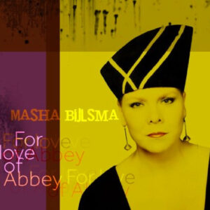 Masha Bijlsma ‎– For The Love Of Abbey