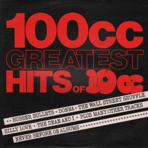 10cc ‎– 100cc Greatest Hits Of 10cc