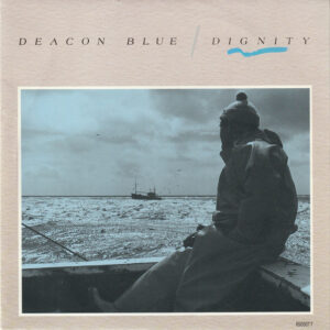 Deacon Blue – Dignity