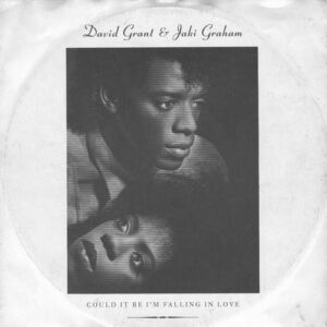 David Grant, Jaki Graham – Could It Be I'm Falling In Love
