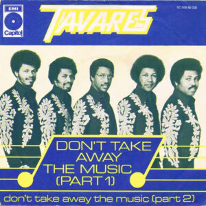 Tavares – Don't Take Away The Music (Part 1)