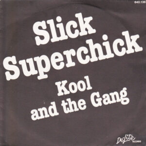 Kool & The Gang – Slick Superchick