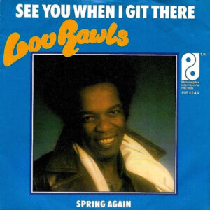 Lou Rawls – See You When I Git There