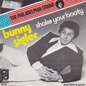 Bunny Sigler ‎– Shake Your Booty