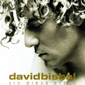David Bisbal ‎– Sin Mirar Atrás