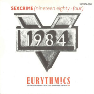 Eurythmics ‎– Sexcrime (Nineteen Eighty ▪ Four)