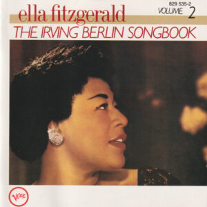 Ella Fitzgerald ‎– The Irving Berlin Songbook Volume 2