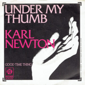 Karl Newton ‎– Under My Thumb