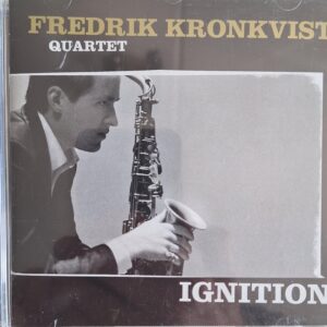 Fredrik Kronkvist Quartet ‎– Ignition
