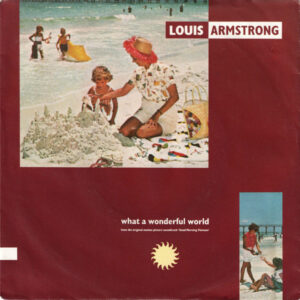 Louis Armstrong ‎– What A Wonderful World