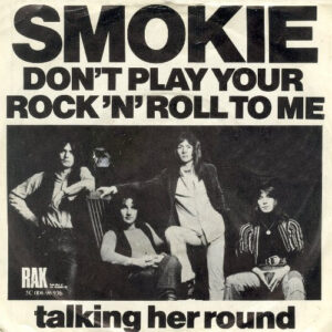 Smokie ‎– Don't Play Your Rock 'N' Roll To Me