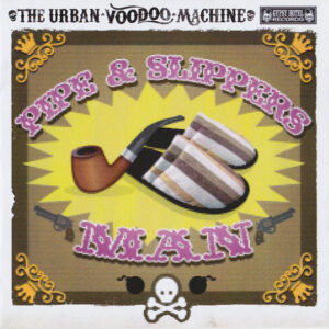 The Urban Voodoo Machine ‎– Pipe & Slippers Man(CD ROM)