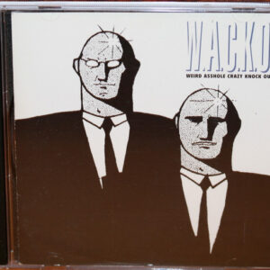 W.A.C.K.O. ‎– Weird Asshole Crazy Knock Out