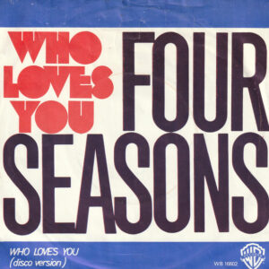 The Four Seasons – Who Loves You