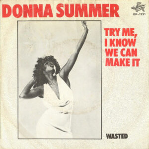 Donna Summer – Try Me, I Know We Can Make It