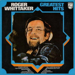 Roger Whittaker – Greatest Hits