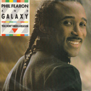 Phil Fearon & Galaxy – You Don't Need A Reason