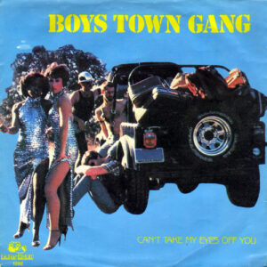 Boys Town Gang – Can't Take My Eyes Off You