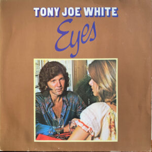 Tony Joe White – Eyes